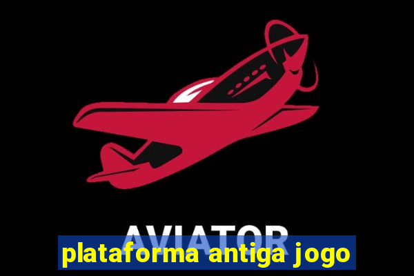 plataforma antiga jogo